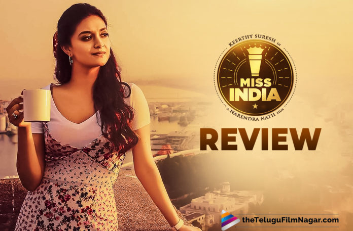 Miss India Movie Review An Inspiring Tale With Keerthy Suresh At The Core