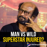 Rajinikanth on Man Vs Wild: Did the Darbar star get injured while shooting for the show?,Telugu Filmnagar,Latest Telugu Movies News,Telugu Film News 2020,Tollywood Movie Updates,Rajinikanth Latest News,Rajinikanth New Movie News,Rajinikanth get injured while shooting for the show,Superstar Rajinikanth get injured while shooting for the show