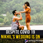 latest telugu movies news, Nikhil Siddharth, Nikhil Siddharth Is No Mood To Postpone His Wedding Despite Covid 19 Scare, Nikhil Siddharth Latest News, Nikhil Siddharth Marriage Details, Nikhil Siddharth Wedding Live Updates, No Postponement Of Marriage Says Hero Nikhil Siddharth, No Postponement Of Wedding Says Actor Nikhil Siddharth, Telugu Film News 2020, Telugu Filmnagar, Tollywood Movie Updates