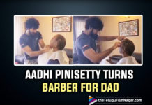 Aadhi Pinisetty Displays His Hair Cutting Skills As He Gives A Fresh Cut To Raviraja Pinisetty