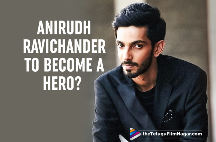 Which Tamil Actor Wants To Produce Anirudh Ravichander’s First Film?