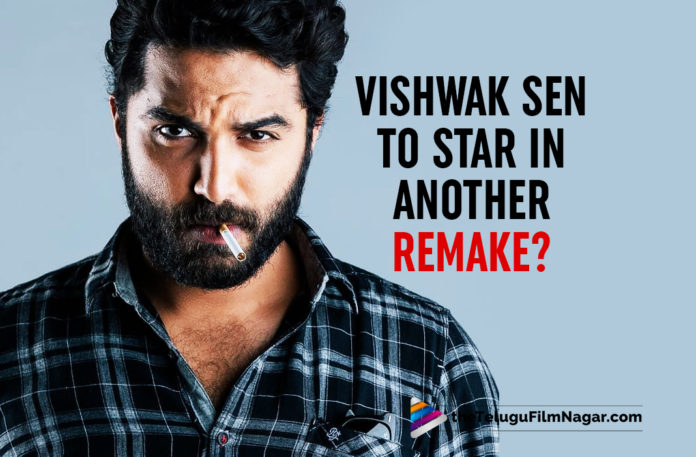 Vishwak Sen Up For Another Telugu Remake Of A Popular Tamil Film