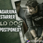 Nagarjuna’s Film Wild Dog Skips This Year’s Release?