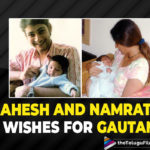 Mahesh Babu And Namrata Have The Loveliest Birthday Wishes For Son Gautam