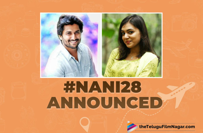 Nani Teams Up With Vivek Athreya For His Next; Nazriya Fahad To Play Leading Lady