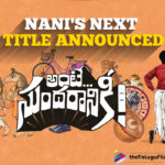 Nani's next With Director Vivek Athreya Titled Ante Sundaraniki - Watch Video