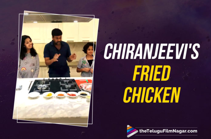 Chiranjeevi Whips Up Kentucky Style Fried Chicken With His Granddaughters Samhita And Nivrithi