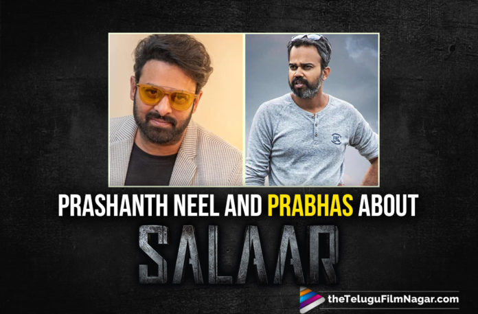 actor prabhas, Hero Prabhas, KGF director Prashanth Neel, KGF director Prashanth Neel Movie, Latest Tollywood News, Prabhas, Prabhas and Prashanth Neel Salaar, Prabhas In KGF director Prashanth Neel Movie, Prabhas In Prashanth Neel Movie, Prabhas is Salaar in KGF director Prashanth Neel film, Prabhas on Saalar, Prabhas on Saalar Character, Prabhas on Saalar Movie, Prabhas Saalar Movie, Prabhas upcoming movie, Prabhas Upcoming Movie Updates, Prashanth Neel to direct Prabhas, Salaar, Salaar Movie, Salaar Movie updates, Telugu Film News 2020, Telugu Filmnagar, Tollywood Movie Updates, Tollywood News