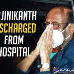 Rajinikanth DIscharged From Hospital; Fans Heave Collective Sigh Of Relief