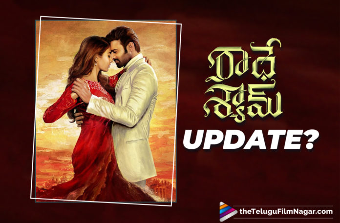 actor prabhas, Hero Prabhas, latest telugu movies news, Latest Tollywood News, Pooja Hegde Radhe Shyam, Prabhas, Radha Krishna Kumar Hint At An Update On New Year, Radhe Shyam, Radhe Shyam Film, Radhe Shyam Movie, Radhe Shyam Movie Shoot, Radhe Shyam Movie Shoot News, Radhe Shyam Movie Shoot updates, Radhe Shyam Movie Team, Radhe Shyam Movie Telugu, Radhe Shyam Sets, Radhe Shyam Telugu Movie, Rebel Star Prabhas, Telugu Film News 2020, Telugu Filmnagar, Tollywood, Tollywood Movie Updates