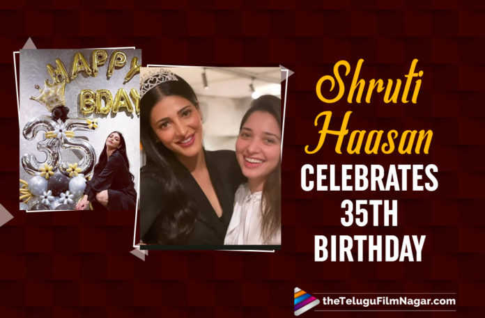 Shruti Haasan Rings In 35th Birthday Celebrations With Laughter And Self Love,Telugu Filmnagar,Latest Telugu Movies News,Telugu Film News 2021,Tollywood Movie Updates,Shruti Haasan,Actress Shruti Haasan,Heroine Shruti Haasan,Shruti Haasan Birthday,Happy Birthday Shruti Haasan,Shruti Haasan Birthday Celebrations,Shruti Haasan 35th Birthday Celebrations,Shruti Haasan Celebrates 35th Birthday,Shruti Haasan Rings In 35th Birthday Celebrations,Shruti Haasan Birthday Pictures,Shruti Haasan Birthday Celebrations Pics,Shruti Haasan News,#HBDShrutiHaasan,#HappyBirthdayShrutiHaasan
