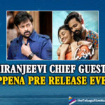 Chiranjeevi As Chief Guest At The Pre Release Event Of Panja Vaisshnav’s Uppena Movie,Telugu Filmnagar,Telugu Film News 2021,Tollywood Movie Updates,Uppena Pre Release Event,Uppena Telugu Movie Pre Release Event,Uppena Pre Release,Uppena,Uppena Telugu Movie,Uppena Trailer,Uppena Teaser,Megastar Chiranjeevi,Megastar,Chiranjeevi,Panja Vaisshnav Tej,Krithi Shetty,Vijay Sethupathi,Mythri Movie Makers,Devi Sri Prasad,Sukumar,Uppena,DSP,Uppena Songs,Nee Kannu Neeli Samudram,Panja Vaisshnav Tej Uppena,Uppena Official Trailer,Latest Telugu Movies 2021,Telugu Trailers 2021,Vaishanav Tej,Chiranjeevi Chief Guest Of Uppena Pre Release Event