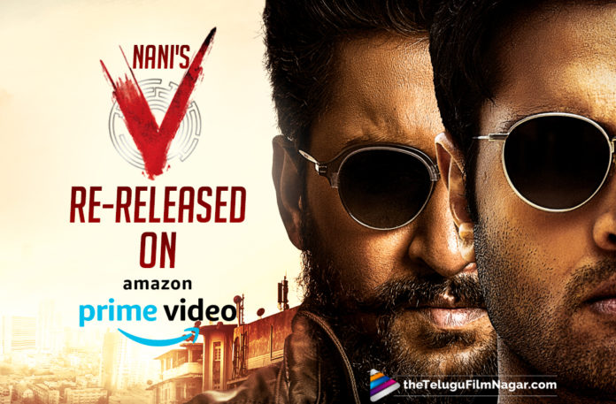 Nani’s V Movie To Release Again On Amazon Prime: After Clearing Issue With Bombay High Court,Telugu Filmnagar,Telugu Film News 2021,Tollywood Movie Updates,Nani,Natural Star Nani,Hero Nani,Actor Nani,V,V Movie,V Film,V Telugu Movie,V Movie Telugu,V Update,V Movie Latest News,V Movie Latest Updates,V Movie Release,V Movie On Amazon Prime,Amazon Prime Video,,Nani V Movie To Release Again On Amazon Prime,Bombay High Court,V Movie To Release Again On Amazon Prime,Nani V Movie Re Released On Amazon Prime,V Movie Re Released On Amazon Prime,Sri Venkateswara Creations,Actress Sakshi Mallik,Sakshi Mallik,V Re Released On Amazon Prime,V Telugu Movie On Amazon Prime,V Movie Issue,V Telugu Movie On Amazon Prime,Watch V Movie On Amazon Prime Video,Online Movies,V Telugu Full Movie on Amazon Prime Video,Nani Starrer V Telugu Streaming On Amazon Prime Video,V Full Movie Online,V Telugu Full Movie