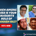 Which of These Is Your Favourite Prakash Raj Character,Favourite Prakash Raj Character,Relangi Mavayya In Seethamma Vakitlo Sirimalle Chettu,Bommarillu,Neelakanta in Parugu,Raghuraman in Aakashamantha,Narasimha in Anthahpuram,Amjad in Khadgam,Obul Reddy in Okkadu,Waltair Vasu in Temper,Telugu Filmnagar,Telugu Film News 2021,Tollywood Movie Updates,Which Is Your Favourite Character of Prakash Raj,Favourite Character of Prakash Raj,Favourite Character of Prakash Raj Vote Now,Prakash Raj Latest News,Prakash Raj Upcoming Movie,Prakash Raj Next Movie,Prakash Raj Latest Film Updates,Prakash Raj Movies,Prakash Raj Movies List,Prakash Raj Best Movies List,Prakash Raj Top Movies List,Happy Birthday Prakash Raj,Prakash Raj Poll,Latest And Upcoming Films Of Prakash Raj,Prakash Raj Birthday Poll,#HappyBirthdayPrakashRaj,#HBDPrakashRaj