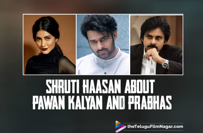 Shruti Haasan About Pawan Kalyan And Prabhas,Telugu Filmnagar,Latest Telugu Movies News,Telugu Film News 2021,Tollywood Movie Updates,Latest Tollywood News,Shruti Haasan,Actress Shruti Haasan,Heroine Shruti Haasan,Shruti Haasan Movies,Shruti Haasan Latest News,Shruti Haasan Latest Film Updates,Shruti Haasan New Movie,Shruti Haasan Latest Movie,Shruti Haasan Upcoming Movie,Shruti Haasan Next Movie,Actress Shruti Haasan About Pawan Kalyan And Prabhas,Shruti Haasan About Pawan Kalyan,Shruti Haasan About Prabhas,Pawan Kalyan,Power Star Pawan Kalyan,Prabhas,Rebel Star Prabhas,Shruti Haasan About Working With Pawan Kalyan In Vakeel Saab,Shruti Haasan About Working With Prabhas In Salaar,Vakeel Saab,Salaar,Shruti Haasan Exclusive Interview,Shruti Haasan Interview,Shruti Haasan Latest Interview,Shruti Haasan On Pawan Kalyan And Prabhas