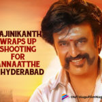 Rajinikanth Wraps Up Shooting For Annaatthe Movie In Hyderabad,Telugu Filmnagar,Latest Telugu Movies News,Telugu Film News 2021,Tollywood Movie Updates,Latest Tollywood News,Super Star Rajinikanth,Actor Rajinikanth,Hero Rajinikanth,Rajinikanth Annaatthe,Annaatthe,Annaatthe Movie,Annaatthe Update,Annaatthe Movie Updates,Annaatthe Movie News,Annaatthe Shoot,Annaatthe Shooting Movie,Annaatthe Hyderabad Schedule Wraps Up,Annaatthe Hyderabad Schedule,Annaatthe Hyderabad Schedule Completed,Rajinikanth Wraps Up Hyderabad Schedule,Rajinikanth Wraps Up Shooting For Annaatthe In Hyderabad,Annaatthe Team Completes Hyderabad Schedule,Annaatthe Hyderabad Schedule Update,Rajinikanth Completed Shooting For The Hyderabad Schedule,Rajnikanth Wraps Up Annaatthe Shoot,Rajinikanth Wraps Up Annaatthe's Hyderabad Schedule,Rajinikanth Wraps Up Annaatthe's Shoot