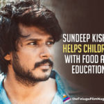 Sundeep Kishan Comes Forward To Help The Children Who Lost Their Parents Due To COVID,Telugu Filmnagar,Latest Telugu Movies News,Telugu Film News 2021,Tollywood Movie Updates,Latest Tollywood News,Sundeep Kishan,Actor Sundeep Kishan,Hero Sundeep Kishan,Sundeep Kishan New Movie,Sundeep Kishan Movies,Sundeep Kishan Latest Movie,Sundeep Kishan Upcoming Movie,Sundeep Kishan Helps Children With Food And Education,Corona,Coronavirus,Sundeep Shows His Golden Heart,Sundeep Kishan Offers To Take Care Of Children,Actor Sundeep Kishan Offers To Arrange For Food And Education Of Children Orphaned,Covid-19 Second Wave,Sundeep Kishan Offers Helps Children Who Have Lost Their Parents To Covid-19,Hero Sundeep Kishan Helps Children With Food And Education,Sundeep Kishan Helps Children,Sundeep Kishan Latest News,Sundeep Kishan News