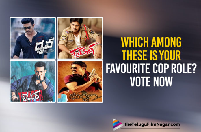 Which Among These Is Your Favourite Cop Role? Vote Now,Which Among These Is Your Favourite Cop Role,Telugu Filmnagar,Latest Telugu Movies News,Telugu Film News 2021,Tollywood Movie Updates,Latest Tollywood News,Favourite Cop Role,Cop Role,Pawan Kalyan Gabbar Singh,Power Star Pawan Kalyan,Pawan Kalyan,Gabbar Singh,Jr NTR Temper,Jr NTR,Temper,Ram Charan,Dhruva,Dhruva Movie,Temper Movie,Ravi Teja Krack,Ravi Teja,Krack,Krack Movie,Venkatesh Gharshana,Venkatesh,Gharshana,Gharshana Movie,Mahesh Babu Pokiri,Pokiri,Pokiri Movie,Super Star Mahesh Babu,Poll,TFN POLL,Ravi Teja As Police Officer,Best Telugu Cop Role of All Time,Best Telugu Cop Role,Best Tollywood Cop Role,Cop Films From Tollywood,Tollywood Cop Roles,Tollywood Cop Role Movies,Tollywood Super Cop Role,Best Telugu Police Role,Favourite Tollywood Cop Role,Exciting Cop Role From Tollywood