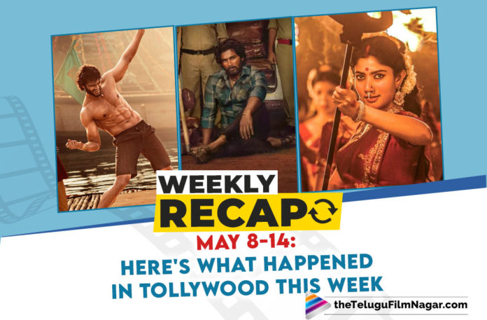 Weekly Recap May 8-14: Here Is What Happened In Tollywood This Week,Telugu Filmnagar,Latest Telugu Movies News,Telugu Film News 2021,Tollywood Movie Updates,Latest Tollywood News,Pushpa Movie To Have Two Parts,Annaaththe Movie Shooting Update,The Covid Word,Jr. NTR,Kangana Ranaut,Allu Arjun,Rajinikanth,Movie Anniversaries,Gangleader,Gabbar Singh,Mahanati,Movie Updates,Shyam Singha Roy,Sridevi Soda Center,Stand Up Rahul,Interview,Jr NTR’s First Interview About RRR Movie,Movie Releases,Battala Ramaswamy Biopikku,Cinema Bandi,Celebrity Birthdays,Here's What Happened In Tollywood This Week,Important Tollywood News For This Week,Important Tollywood Updates,TFN Weekly Recap,TFN Recap,Tollywood Movie Updates This Week,Weekly Recap May 8-14,Weekly Recap May 8-14,Telugu Movie Updates This Week,Tollywood Film Updates This Week,Telugu Film Updates,Shooting Updates,Tollywood Latest Film Updates,Tollywood News,Telugu Film News,#WeeklyRecap