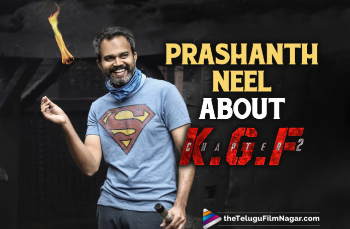 Director Prashanth Neel About KGF: Chapter 2 Movie,Telugu Filmnagar,Latest Telugu Movies News,Telugu Film News 2021,Tollywood Movie Updates,Latest Tollywood News,Director Prashanth Neel,Director Prashanth Neel Latest News,Director Prashanth Neel New Movie News,Director Prashanth Neel Next Project News,Director Prashanth Neel Latest Film Details,Director Prashanth Neel About KGF Chapter 2 Movie,Director Prashanth Neel About KGF Chapter 2,Director Prashanth Neel About KGF Chapter 2 Telugu Movie