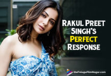 Rakul Preet Singh’s Fitting Response To The Report Claiming She Has No Work In Tollywood,Telugu Filmnagar,Rakul Preet Singh Debunks Report Claiming She Has No Work In Tollywood,Rakul Preet Singh Has No Work In Tollywood,Rakul Preet Singh Interview,Rakul Preet Singh Trashes Rumours On Social Media,Rakul Preet Trashes Rumours About Her Movie Offers In Tollywood,Rakul Preet Trashes Rumours About Tollywood Movie Offers,Rakul Preet Singh About Tollywood Movie Offers,Rakul Preet Singh,Actress Rakul Preet Singh,Heroine Rakul Preet Singh,Rakul Preet Singh Latest News,Rakul Preet Singh Latest Movie,Rakul Preet Singh New Movie,Rakul Preet Singh Upcoming Movies,Rakul Preet Singh Upcoming Projects,Rakul Preet Singh Next Movie,Rakul Preet Singh Next Projects,Rakul Preet Singh Next Movie News,Rakul Preet Singh Next Projects News,Rakul Preet Singh Movie Offers In Tollywood,Rakul Preet Singh On Social Media,Rakul Preet Singh New Movie Updates,Rakul Preet Singh Latest Movie Details,Rakul Preet Singh Perfect Response,Rakul Preet Tollywood Movies,Rakul Preet Singh Reacts To Reports Of Her Having No Work,Rakul Preet Movie Updates,Rakul Preet Movie News