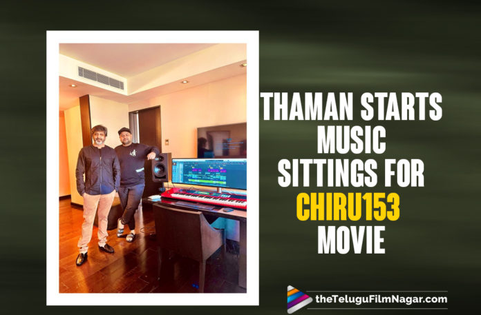 Thaman Starts Music Sittings For Chiranjeevi’s Chiru153 Movie,Telugu Filmnagar,Chiranjeevi Starrer Chiru153’s Music Sittings Begin,Composer Thaman S Shares Photos,Chiru153’s Music Sittings Begin,Thaman Starts Music Sittings For Chiranjeevi’s Chiru153,Thaman Starts Music Sittings For Chiru153 Movie,Music Sittings For Chiru153 Movie,Thaman Music Sitting Starts For Chiranjeevi Lucifer Telugu Remake,Chiru153,Mohan Raja,Lucifer Telugu Remake,Lucifer Remake,Lucifer Remake Remake,Lucifer Movie,Chiranjeevi Lucifer,Chiranjeevi Lucifer Telugu Remake,Thaman Music Sitting Starts For Chiranjeevi Chiru153,Chiru153 Movie Updates,Lucifer Telugu Remake Updates,Lucifer Telugu Remake Latest Updates,Thaman Music Sitting Starts,Music Sitting Starts For Chiranjeevi Lucifer Remake,Chiranjeevi Lucifer Remake,Chiru153 Updates,Chiranjeevi,Lucifer Telugu Remake Latest News,Lucifer Remake Telugu Updates,Lucifer Telugu Remake News,Chiru153 Songs,Lucifer Remake Music,SS Thaman,Thaman Begins Work For Chiru153,Thaman Starts Musical Sittings For Chiru153,Chiru153 Music Sittings Start,Music Sittings For Chiru153,Chiranjeevi Chiru153 Music Sittings Begin,Chiranjeevi Starrer Chiru153's Music Sittings,Megastar Next Starts Music Sittings,Chiranjeevi 153th Movie,Chiranjeevi 153th Movie Music Sittings,#Chiru153