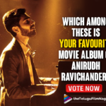 10 Years of Anirudh : Which Among These Is Your Favourite Movie Album By Anirudh Ravichander ? Vote Now,Favourite Movie Album By Anirudh Ravichander,Anirudh Songs,Favourite Music Album Of Anirudh Ravichander,Anirudh Ravichander,Music Director Anirudh Ravichander,Anirudh Ravichander Movies,Anirudh Ravichander New Movie,Anirudh Ravichander Latest News,Favourite Movie Album By Anirudh,Anirudh Ravichander Albums,Anirudh Ravichander Best Albums,Anirudh New Albums,Anirudh Latest Albums,Anirudh Ravichander Album Songs,Anirudh Ravichander Songs,Anirudh Latest Songs,Anirudh New Songs,Anirudh Ravichander Hits,Anirudh Ravichander Hit Songs,Anirudh Best Songs,Anirudh Ravichander Latest Hit Songs,Anirudh Ravichander Musical Hits,Anirudh Love Songs,Best of Anirudh Ravichander,Top Albums Of Anirudh Ravichander,Best Albums Of Anirudh Ravichander,Anirudh Albums List,Anirudh Albums Songs,Telugu Filmnagar,Anirudh Ravichander Best Songs,Best Of Anirudh Music,Anirudh Ravichander Telugu Songs,3,3 Movie,3 Songs,3 Movie Songs,Varun Doctor,Varun Doctor Movie,Varun Doctor Songs,Varun Doctor Movie Songs,Agnyaathavaasi,Agnyaathavaasi Songs,Agnyaathavaasi Movie SOngs,Master,Master Movie,Master Songs,Master Movie Songs,Gangleader,Gangleader Movie Songs,Vivekam,Vivekam Songs,Nenu Rowdy Ne,Beast,Beast Movie,Vikram,Vikram Movie,10 Years of Anirudh Ravichander,10 Years of Anirudh,Anirudh Ravichandran Musical Journey,10 Years For Anirudh,Maari,#10YearsofAnirudh,#AnirudhRavichander