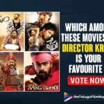 Birthday Specials : Which Among These Movies Of Director Krish Is Your Favourite ? Vote Now,Gamyam,Vedam,Kanche,Gautamiputra Satakarni,NTR : Kathanayakudu,Konda Polam,Krish,Krish Movies List,Krish Blockbuster Movies,Best Movies Of Director Krish,Best Films Of Director Krish,Director Krish,Happy Birthday Krish,HBD Krish,Krish Birthday,Krish Latest News,Krish's 43rd Birthday,Director Krish 43rd Birthday,Krish Turns 43,Birthday Specials,Krish’s Best Movies,Krishh Best Movies,Best Movies Of Krish,Krish Top Movies List,Krish Birthday Special,Krish's Best Films,Krish,Krish's Movies,Director Krish Most Popular Movies,Krish Best Movies List,Krish New Movie,Krish Best Movie,Director Krish Movies,Best Movies Of Krish As A Director,Telugu Filmnagar,Latest Telugu Movie 2021,Favourite Movie Directed By Krish,Best Films Directed By Krish,Top Movies By Krish,Director Krish All Movies List,Best Movies List Directed By Krish,Best Of Krish,Krish Updates,Krish Birthday Updates,Krish Box Office Hits,Top Blockbuster Movies Of Krish,Krishna Jagarlamudi,Krishna Jagarlamudi Movies,Hari Hara Veera Mallu,Hari Hara Veera Mallu Movie,Favourite Movie Of Krish,Poll,TFN Poll,Happy Birthday Krish Jagarlamudi,List Of Krish Movies,Krish Jagarlamudi Best Movies,Krish Best Movies,Krishnam Vande Jagadgurum,Konda Polam Movie,Konda Polam Telugu Movie,#HBDKrishJagarlamudi,#HappyBirthdayKrish,#HBDKrish,#KrishJagarlamudi