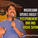 Nagarjuna Speaks About The Postponement Of RRR and Radhe Shyam,Telugu Filmnagar,Latest Telugu Movie 2022,Telugu Film News 2022,Tollywood Movie Updates,Latest Tollywood Updates,Latest Telugu Movies News,Akkineni Nagarjuna,Bangarraju,Bangarraju Movie,Bangarraju Telugu Movie,Bangarraju Movie Updates,RRR,RRR Movie,RRR Telugu Movie,RRR Movie Updates,RRR Updates,RRR Postponed,RRR Movie Postponed,Ram Charan,Jr NTR,Radhe Shyam,Radhe Shyam Movie,Radhe Shyam Telugu Movie,Radhe Shyam Movie Updates,Radhe Shyam Updates,Radhe Shyam Postponed,Radhe Shyam Movie Postponed,Nagarjuna About The Postponement Of RRR and Radhe Shyam,Nagarjuna About RRR and Radhe Shyam Postponement,Nagarjuna Speaks About RRR and Radhe Shyam Postponement,RRR Movie Postponement,Nagarjuna About RRR Movie Postponement,Akkineni Nagarjuna Reaction on RRR And Radhe Shyam Movie Postpone,Akkineni Nagarjuna Reaction On RRR And Radhe Shyam,Akkineni Nagarjuna On RRR And Radhe Shyam Postpone,Nagarjuna Emotional Reaction On RRR And Radhe Shyam Postpone,Bangarraju Press Meet,Bangarraju Movie Press Meet,Akkineni Nagarjuna On RRR And Radhe Shyam Movie Postpone,Nagarjuna Comments On RRR Movie Postponement,Nagarjuna Emotional Comments On RRR,RRR Movie Postponement,Nagarjuna Emotional Comments On Radhe Shyam Movie Postponement,Prabhas,Nagarjuna Comments Over RRR And Radheshyam Postpone,Nagarjuna Response On RRR And Radhe Shyam Postpone,Akkineni Nagarjuna Shocking Reaction On RRR,#RRR,#RRRMovie,#RadheShyam,#AkkineniNagarjuna