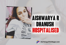 Aishwarya R Dhanush Gets Admitted In Hospital Due To COVID-19,Aishwaryaa Rajinikanth,Aishwaryaa Rajinikanth Tests Positive For Covid-19,Aishwaryaa Tests Positive For Covid,Aishwaryaa Rajinikanth Tests Covid-19 Positive,Aishwaryaa Rajinikanth Covid-19 Positive,Rajinikanth's Daughter Aishwaryaa Tests Positive For Covid-19,Aishwaryaa Rajinikanth Latest Health Updates,Aishwaryaa Rajinikanth Latest Health Reports,Aishwaryaa Rajinikanth Health Updates,Rajinikanth Daughter Aishwaryaa Admitted To Hospital,Rajinikanth Daughter Aishwaryaa,Aishwaryaa R Dhanush Tests Positive For COVID-19,Aishwaryaa Rajinikanth Tested Positive For COVID-19,Telugu Filmnagar,Latest Telugu Movies News,Telugu Film News 2022,Aishwaryaa R Dhanush,Aishwaryaa R Dhanush Tests Covid 19 Positive,Aishwaryaa R Dhanush Positive For COVID-19,Aishwaryaa R Dhanush Tests Positive For Coronavirus,Aishwaryaa R Dhanush Latest News,Aishwaryaa R Dhanush News,Aishwaryaa R Dhanush Latest Updates,Aishwaryaa R Dhanush Covid News,Aishwaryaa R Dhanush Tests COVID Positive,Aishwaryaa R Dhanush Covid Positive,Aishwaryaa R Dhanush Corona Positive,Covid 19 Updates,Aishwaryaa R Dhanush Health News,Aishwaryaa R Dhanush Latest Health Condition,Aishwaryaa R Dhanush Health Condition,Aishwaryaa R Dhanush Health,Aishwaryaa R Dhanush Covid 19 Positive,Aishwaryaa R Dhanush Hospitalised,Aishwaryaa Rajinikanth Hospitalised,Aishwaryaa Rajinikanth Hospitalised After Testing Positive For Covid-19,Aishwaryaa,Dhanush,#Aishwaryaa