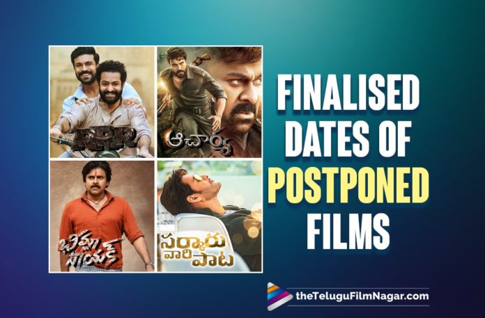 Finalised Release Dates Of Postponed Films In Tollywood,Telugu Filmnagar,Latest Telugu Movies News,Telugu Film News 2022,Tollywood Latest News,Tollywood Movie Updates,RRR,RRR Movie,RRR Telugu Movie,RRR Movie Updates,RRR Telugu Movie Latest News,RRR Movie Release Date,RRR Release Date Locked,RRR Telugu Movie Release Date Confirmed,Bheemla Nayak,Bheemla Nayak Movie,Bheemla Nayak Telugu Movie,Bheemla Nayak Movie Latest News,Bheemla Nayak Telugu Movie Updates,Bheemla Nayak Release Date,Bheemla Nayak Telugu Movie Release Date Locked,Bheemla Nayak Movie Release Date Confirmed,Pawan Kalyan,Sarkaru Vaari Paata,Sarkaru Vaari Paata Movie,Sarkaru Vaari Paata Telugu Movie,Sarkaru Vaari Paata Release Date,Sarkaru Vaari Paata Movie Release Date,Sarkaru Vaari Paata Telugu Movie Release Date,Sarkaru Vaari Paata Movie Updates,Sarkaru Vaari Paata Telugu Movie Latest News,Mahesh Babu,Keerthy Suresh,Super Star Mahesh Babu Sarkaru Vaari Paata Movie Release Date,Sarkaru Vaari Paata Movie Release Date Locked,Sarkaru Vaari Paata Telugu Movie Release Date Confirmed,Acharya,Acharya Movie,Acharya Telugu Movie,Acharya Movie Updates,Acharya Telugu Movie Latest News,Acharya Release Date,Acharya Movie Release Date Locked,Acharya Telugu Movie Release Date Fixed,Acharya Release Date Confirmed,Chiranjeevi,Ram Charan,Pooja Hegde,Kajal Aggarwal,Mani Sharma,SS Thaman,F3,F3 Movie,F3 Telugu Movie,F3 Movie Updates,F3 Telugu Movie Latest News,F3 Release Date,F3 Movie Release Date,F3 Telugu Movie Release Date Locked,F3 Release Date Fixed,DSP,Devi Sri Prasad