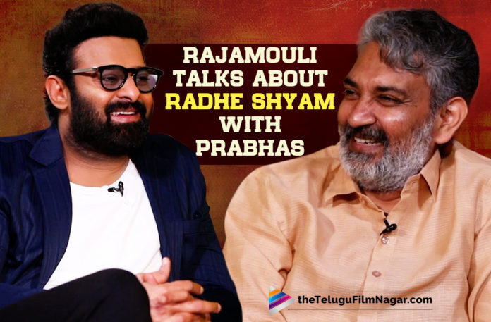 SS Rajamouli Talks To Prabhas About Radhe Shyam,Latest Telugu Reviews,Latest Telugu Movies 2022,Telugu Movie Reviews,Telugu Reviews,Latest Tollywood Reviews, Latest Telugu Movie Reviews,New Telugu Movies 2022,Telugu Reviews 2022,Telugu Cinema Reviews,Telugu Movies 2022,SS Rajamouli love the Edit of Radhe Shyam Movie, SS Rajamouli About Radhe Shyam,India’s legendary filmmaker SS Rajamouli,Prabhas Vikramaditya’s character in Radhe Shyam,SS Rajamouli join interview with Prabhas, Radhe Shyam Telugu Movie Updates,Radhe Shyam Movie Live Updates,Radhe Shyam Movie Latest News and Reviews,Radhe Shyam Review,Radhe Shyam Movie Review, Prabhas Radhe Shyam,Prabhas Radhe Shyam Movie,Prabhas Radhe Shyam Review,Radhe Shyam brought Europe to India,SS Rajamouli Like Ee Raathale Song From Radhe Shyam, SS Rajamouli Favourit song Sanchari from Radhe shyam which is visual Treat,Radhe Shyam Releasing Tomorrow March 11th,#Radheshyam,#prabhas,#poojahegde