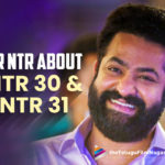 RRR Star Jr NTR About His Upcoming Projects NTR30 and NTR31,Telugu Filmnagar,Latest Telugu Movies News,Telugu Film News 2022,Tollywood Movie Updates,Tollywood Latest News, Jr NTR,Young Tiger Jr NTR,Jr NTR Movies,Jr NTR Upcoming movies,Jr NTR movie Updates,Jr NTR Latest Movie Updates,Jr NTR New movie,Jr NTR New Projects,RRR Star Jr NTR, Jr NTR About His Upcoming Projects NTR30 and NTR31,Jr NTR About His Upcoming Movies NTR30 and NTR31,Jr NTR With Koratala Siva Movie NTR30,KGF fame Prashanth Neel for NTR31, Jr NTR With Prashanth Neeli NTR31 Movie