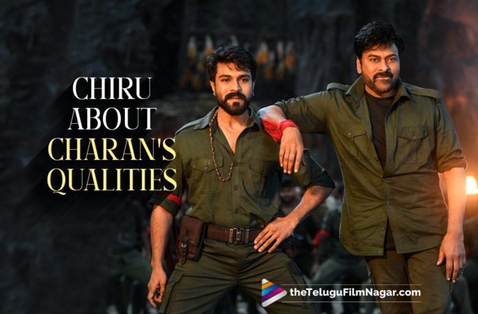 Megastar Chiranjeevi Lists Ram Charan’s Qualities Personally And Professionally During Acharya Promotions,Telugu Filmnagar,Latest Telugu Movies News,Telugu Film News 2022,Tollywood Movie Updates,Tollywood Latest News, Megastar Chiranjeevi,Chiranjeevi,Chiranjeevi About Ram Charan,Megastar Chiranjeevi Lists Ram Charan Qualities,Megastar Chiranjeevi About Ram Charan Qualities Personally and Professionally, Megastar Chiranjeevi Lists Ram Charan Qualities During Acharya Promotions,Megastar Chiranjeevi Acharya Promotions,Ram Charan Acharya Promotions,Acharya Mutli Starrer Movie Promotions