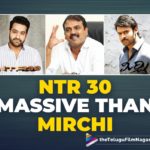 Tarak’s NTR30 Will Be Massive Than Prabhas’s Mirchi Says Koratala Siva,Koratala Siva Opens Up About NTR30,Telugu Filmnagar,Latest Telugu Movies News,Telugu Film News 2022,Tollywood Movie Updates,Latest Tollywood News,Koratala Siva,Director Koratala Siva,Koratala Siva Latest News,Director Koratala Siva About NTR30 Movie,NTR30,NTR30 Movie Latest News, Jr NTR 30th Film Latest Updates,Koratala Siva Upcoming Movie News,Koratala Siva Next Project News,Koratala Siva Latest Film Updates,Koratala Siva About Jr NTR 30th Film