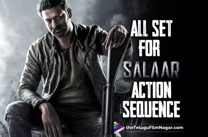 Prabhas’s Salaar Upcoming Schedule: All Set For Intense Action Sequence,Telugu Filmnagar,Latest Telugu Movies News,Telugu Film News 2022,Tollywood Movie Updates,Tollywood Latest News, Prabhas,Pan Indian Star Prabhas,Rebel Star Prabhas,Prabhas Latest Movie Updates,Prabhas New Movie Updates,Prabhas Upcoming Movies,Prabhas Salaar Movie Updates, Prabhas Salaar Upcoming Movie Schedule Updates,Prabhas Salaar Movie Intense Action Sequence Schedule,Salaar Movie Shoot Updates,Prabhas Action Schedule Updates, Prabhas Intense Action Sequence Updates,Salaar Telugu Movie,Salaar Shoot Updates