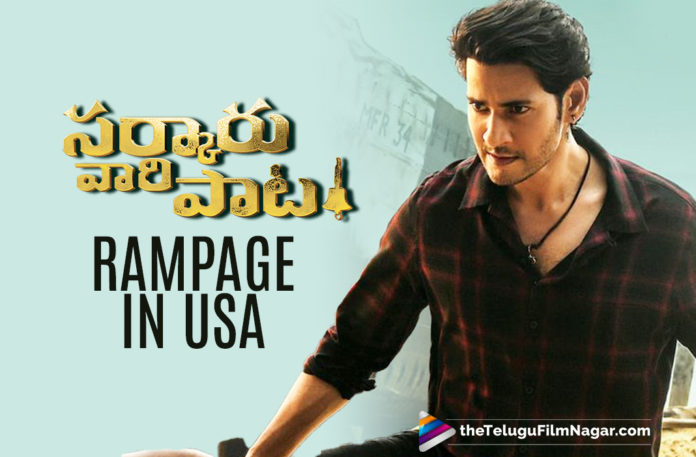 Mahesh Babu’s Sarkaru Vaari Paata Rampage Continues in USA