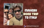 Superstar Mahesh Babu Road Trip To Italy,Telugu Filmnagar,Latest Telugu Movies News,Telugu Film News 2022,Tollywood Movie Updates,Tollywood Latest News, Superstar Mahesh Babu,Mahesh Babu,Superstar Mahesh Babu Latest Movie Updayes,Mahesh Babu Upcoming Movies,Mahesh Babu Latest News Updates,Superstar Mahesh Babu New Movie Updates, Mahesh Babu Road Trip to Italy,Mahesh Babu Road Trip to Italy With Family,Mahesh Babu Enjoying Family Road Trip to Italy,Mahesh Babu Family Trip,Gautam and Sitara,Namrata Shirodkar, Mahesh Babu Shared Picture in Instagram,Mahesh Babu Shared Pictue in Instagram Goes Viral,Mahesh Babu With Family Picture Goes Viral In Social Media