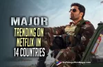 Major Movie Is Trending On Netflix In 14 Countries,Adivi Shares The Movie Records On His Twitter,Telugu Filmnagar,Latest Telugu Movies News,Telugu Film News 2022,Tollywood Movie Updates,Tollywood Latest News, Major,Major Movie,Major Telugu Movie,Major Movie latest Updates,Major Movie On Netflix,Adivi Sesh Major Movie in Netflix,Major Movie Trending in Netflix,Adivi Sesh Shares Video Records that Major Movie Is trending in 14 Countries, Major Movie Trending in 14 Countries,major Movie latest Updates,Major Movie Trending on Netflix,Major Movie in 14 Countries,Adivi Sesh about Major Movie in 14 Countries, Major Movie in Netflix