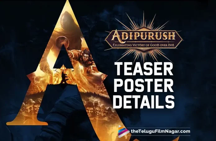 Adipurush Teaser Poster Update And Other Details, Adipurush Teaser Poster Update, Prabhas's Adipurush Teaser Poster, Adipurush Teaser Poster, Prabhas, Kriti Sanon, Saif Ali Khan, Om Raut, Adipurush Teaser, Adipurush Telugu Teaser, Prabhas And Kriti Sanon's Adipurush Movie, Prabhas Latest Movie, Prabhas's Upcoming Movie, Adipurush, Adipurush Telugu movie, Adipurush New Update, Adipurush Telugu Movie New Update, Adipurush Movie, Adipurush Latest Update, Adipurush Movie Updates, Adipurush Telugu Movie Live Updates, Adipurush Telugu Movie Latest News, Adipurush Movie Latest News And Updates, Telugu Film News 2022, Telugu Filmnagar, Tollywood Latest, Tollywood Movie Updates, Tollywood Upcoming Movies