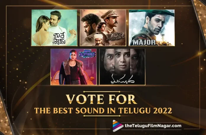 Best Sound In Telugu (2022): Vote Now At Telugu Filmnagar, Vote Now At Telugu Filmnagar, Best Sound In Telugu (2022), 2022 Best Sound In Telugu, Best Sound In Telugu, Radhe Shyam,RRR,Major,Happy Birthday,Masooda,Virata Parvam, Bimbisara,Sita Ramam,Karthikeya 2, HIT: The Second Case, Latest Telugu Movie Polls, Latest Movie Polls, Telugu Movie Polls, 2022 Telugu Movie Polls, Telugu Movie Polls 2022, Tollywood Movies Polls, Cinema Polls, Movies Polls, Telugu polls 2022, Telugu Cinema Polls, Polls, TFN Polls, Telugu Filmnagar Polls, Telugu Best Sound, Tollywood Best Sound, Telugu Filmnagar, Telugu Film News 2022, Tollywood Movie Updates, Latest Tollywood Updates, Latest Telugu Movies News