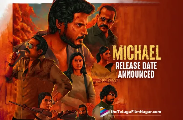 Sundeep Kishan’s Michael Release Date Announced,Telugu Filmnagar,Latest Telugu Movies News,Telugu Film News 2022,Tollywood Movie Updates,Latest Tollywood News,Sundeep Kishan,Michael,Michael Movie,Michael Telugu Movie,Michael Movie Updates,Michael Telugu Movie Latest News,Michael Movie Release Date,Michael Telugu Movie Release Date,Michael Release Date