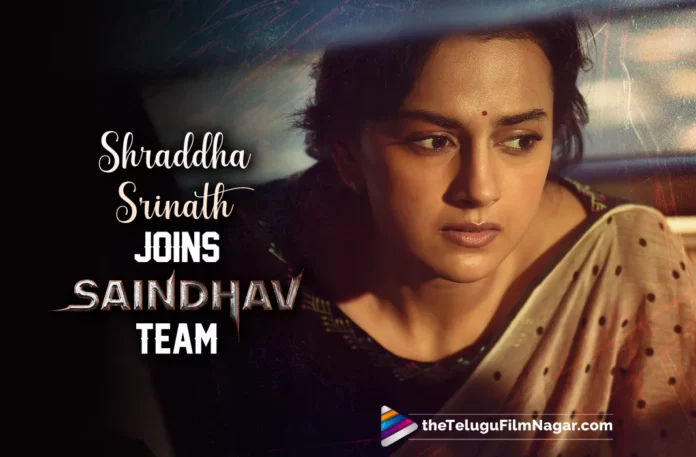Shraddha Srinath Joins Saindhav Team