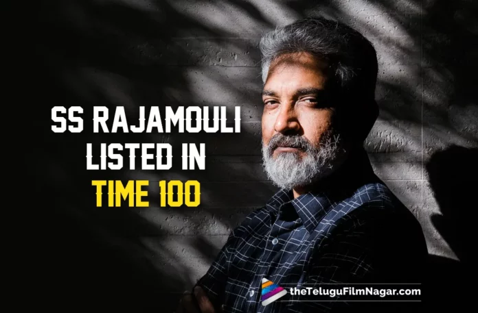 SS Rajamouli Listed In TIME’s 100 Most Influential People Of 2023
