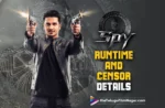 Spy Telugu Movie Runtime And Censor Details