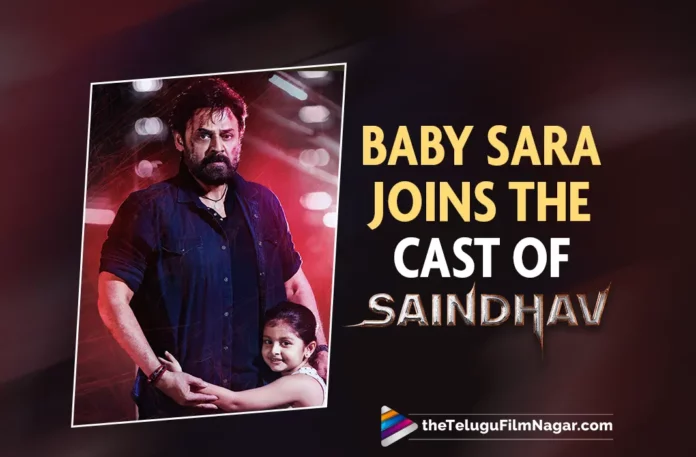 Baby Sara Joins The Cast Of Saindhav