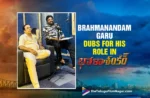 Brahmanandam Garu Dubs For His Role In Bholaa Shankar
