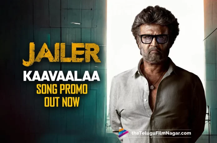 Kaavaalaa: Jailer First Single Promo Out Now