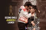 BRO Second Single Jaanavule Launch