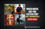 BRO, Bholaa Shankar, Salaar, and Others (July- December 2023) Which Movie Are You Excited For? Vote Now!